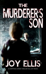 THE MURDERER'S SON a gripping crime thriller full of twists 