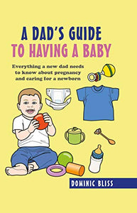 A Dad's Guide to Having a Baby 