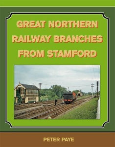 Great Northern Railway Branches from Stamford 