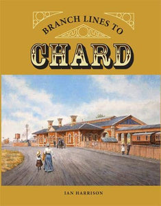 Branch Lines to Chard 