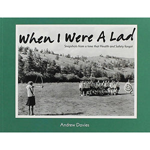 WHEN I WERE A LAD - THE WORKS 