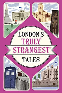 London's Truly Strangest Tales 