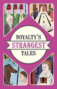 Royalty's Strangest Tales 