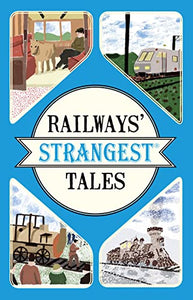 Railways' Strangest Tales 