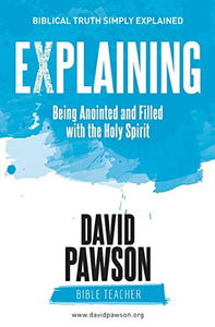 Explaining Being Anointed and Filled with the Holy Spirit 