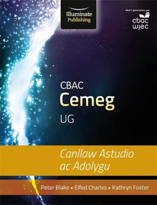 CBAC Cemeg UG Canllaw Astudio ac Adolygu (WJEC Chemistry for AS Level: Study and Revision Guide) 