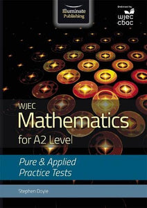 WJEC Mathematics for A2 Level: Pure and Applied Practice Tests 