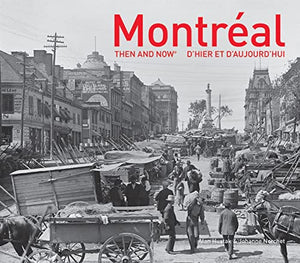 Montreal Then and Now® 