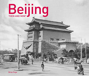 Beijing Then and Now® 