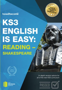 KS3: English is Easy - Reading (Shakespeare). Complete Guidance for the New KS3 Curriculum 