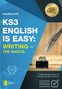 KS3: English is Easy - Writing (the Basics). Complete Guidance for the New KS3 Curriculum 