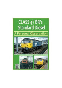 CLASS 47 BR's Standard Diesel: A Personal Observation 