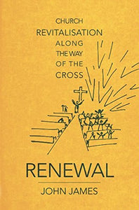 Renewal: Church revitalisation along the way of the cross 