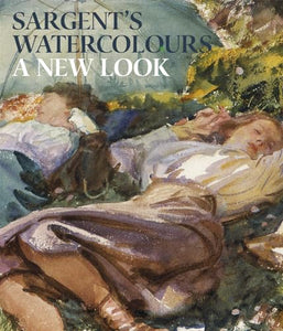 Sargent: The Watercolours 