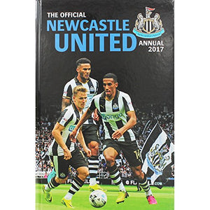 The Official Newcastle United Annual 2017 