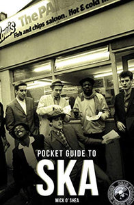 The Dead Straight Pocket Guide To Ska 