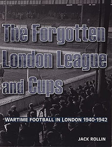 The Forgotten London League and Cups 