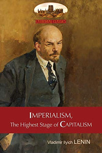 Imperialism, the Highest Stage of Capitalism - A Popular Outline 