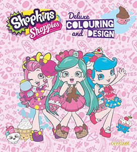 Shopkins Shoppies Deluxe Colouring & Design 