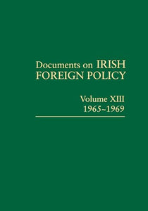 Documents on Irish Foreign Policy, v. 13: 1965-1969 