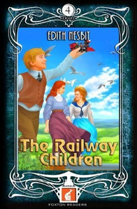 The Railway Children - Foxton Readers Level 4 - 1300 Headwords (B1/B2) Graded ELT / ESL / EAL Readers 