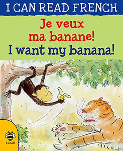 I Want my Banana/Je veux ma banane 