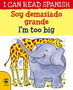 I'm too Big/Soy demasiado grande 