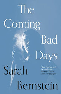 The Coming Bad Days 