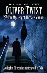 Oliver Twist and the Mystery of Throate Manor 