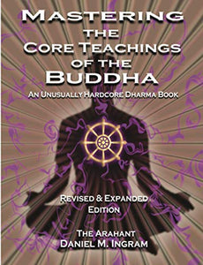 Mastering the Core Teachings of the Buddha 