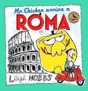 Mr Chicken Arriva a Roma 