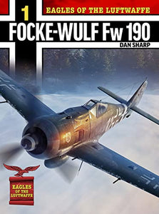 Eagles of the Luftwaffe: Focke-Wulf Fw 190 A, F and G 