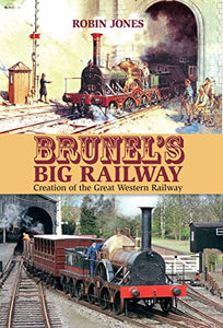 Brunel's Big Railway 