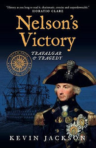 Nelson's Victory: Trafalgar & Tragedy 