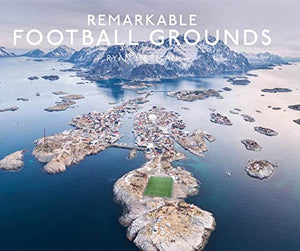 Remarkable Football Grounds 