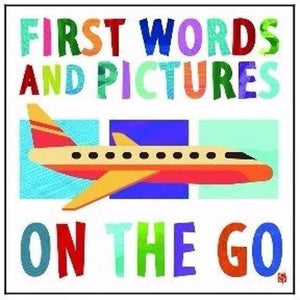 First Words & Pictures: On The Go 