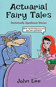 Actuarial Fairy Tales 