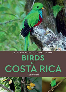 A Naturalist’s Guide to the Birds of Costa Rica (2nd edition) 