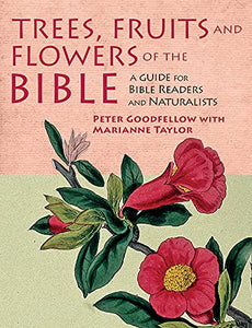 Trees, Fruits & Flowers of the Bible 