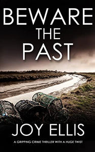 BEWARE THE PAST a gripping crime thriller with a huge twist 