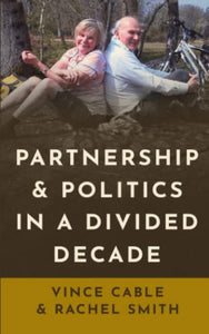 Partnership and Politics in a Divided Decade 