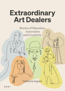 Extraordinary Art Dealers 