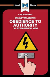 An Analysis of Stanley Milgram's Obedience to Authority 