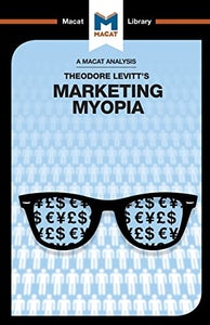 An Analysis of Theodore Levitt's Marketing Myopia 