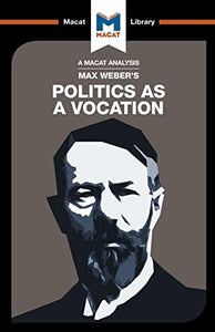 An Analysis of Max Weber's Politics as a Vocation 