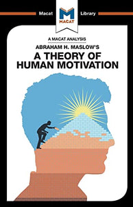 An Analysis of Abraham H. Maslow's A Theory of Human Motivation 