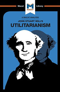 An Analysis of John Stuart Mills's Utilitarianism 