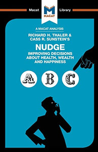 An Analysis of Richard H. Thaler and Cass R. Sunstein's Nudge 