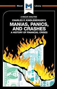 An Analysis of Charles P. Kindleberger's Manias, Panics, and Crashes 