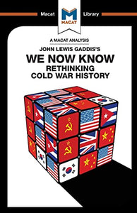 An Analysis of John Lewis Gaddis's We Now Know 